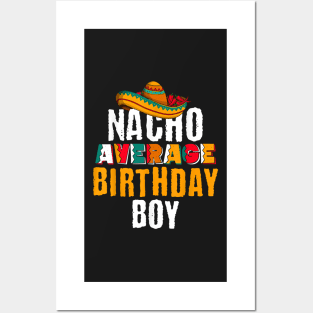 Nacho Average Birthday Boy Cinco De Mayo Funny Mexican Posters and Art